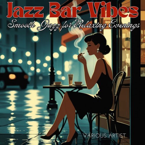 VA - Jazz Bar Vibes – Smooth Jazz for Relaxing Evenings (2026)