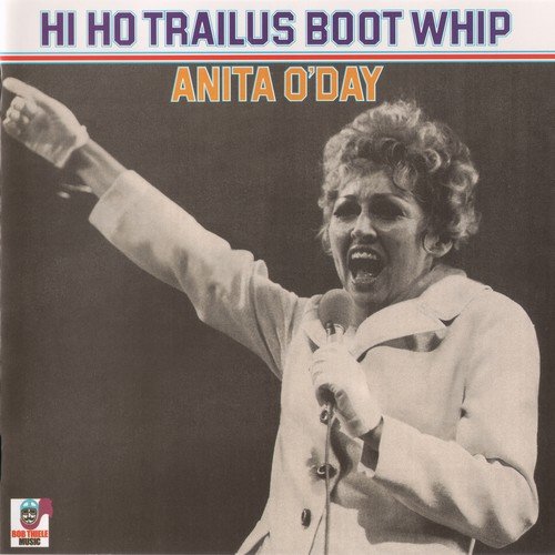Anita O'Day - Hi Ho Tralius Boot Whip (1999) CD Rip