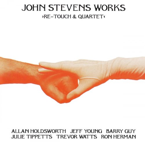 John Stevens Works - Re-Touch & Quartet (1993)