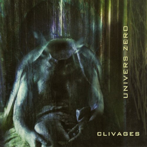 Univers Zero - Clivages (2010)