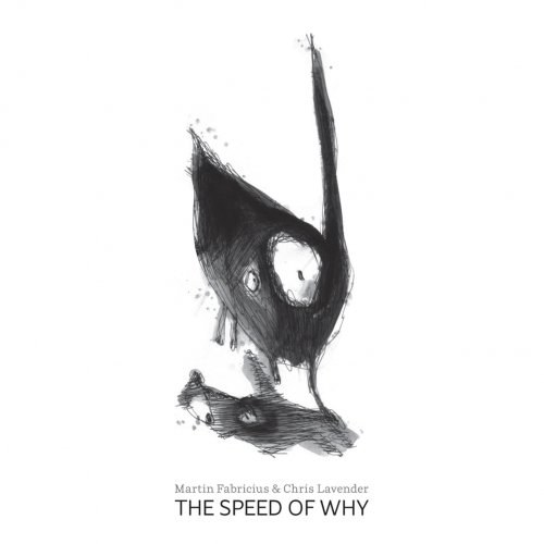 Martin Fabricius & Chris Lavender - The Speed of Why (2010) [Hi-Res]
