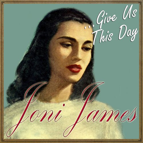 Joni James - Joni James … Give Us This Day (2015)
