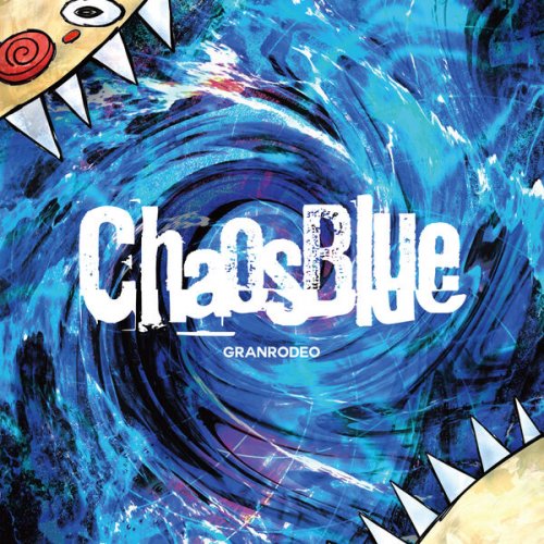 GRANRODEO - ChaosBlue (2026) Hi-Res