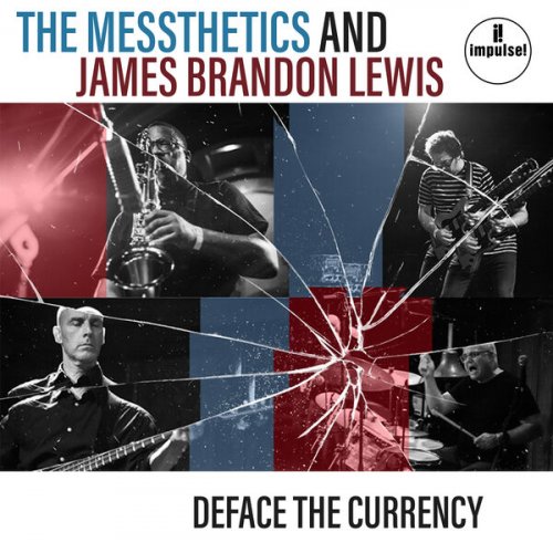 The Messthetics & James Brandon Lewis - Deface The Currency (2026)