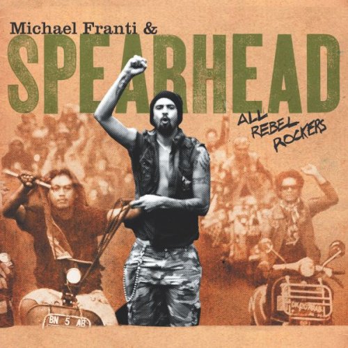 Michael Franti & Spearhead - All Rebel Rockers (2007)
