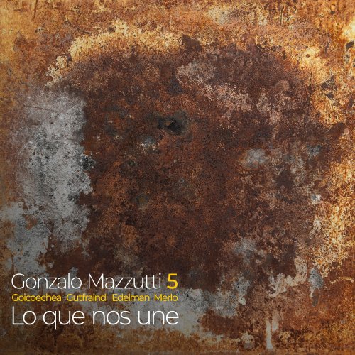 Gonzalo Mazzutti - Lo que nos une (2026) [Hi-Res]
