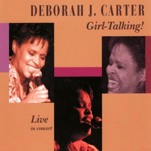 Deborah J. Carter - Girl-Talking! Live in Concert (2004)