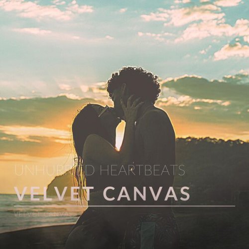 Velvet Canvas - Unhurried Heartbeats (2026)