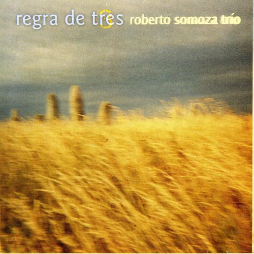 Roberto Somoza - Regra de Tres (2014)