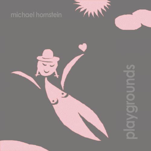 Michael Hornstein - Playgrounds (2017)
