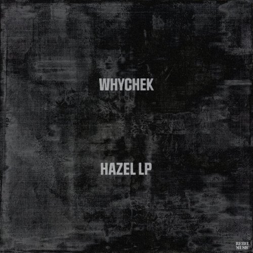 Whychek - Hazel LP (2026)