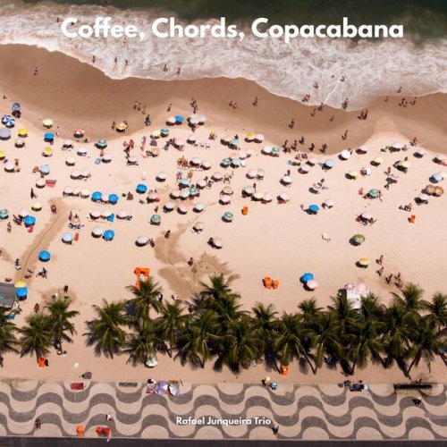 Rafael Junqueira Trio - Coffee, Chords, Copacabana (2026) Hi-Res