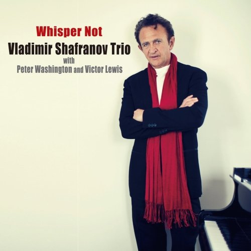 Vladimir Shafranov Trio - Whisper Not (2012)