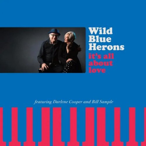 Wild Blue Herons - It's All About Love (2026)