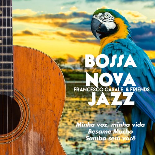 Francesco Casale - Bossa Nova, Jazz: Minha Voz, Minha Vida (2016/2026)