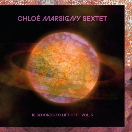 Chloé Marsigny Sextet - 10 Seconds To Lift-Off - Vol. 3 (2026) Hi-Res
