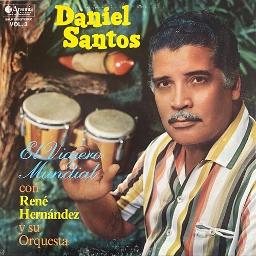 Daniel Santos Con Rene Hernandez Y Su Orquesta – El Viajero Mundial, Vol. 3 (1962)