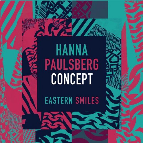 Hanna Paulsberg Concept - Eastern Smiles (2016) FLAC