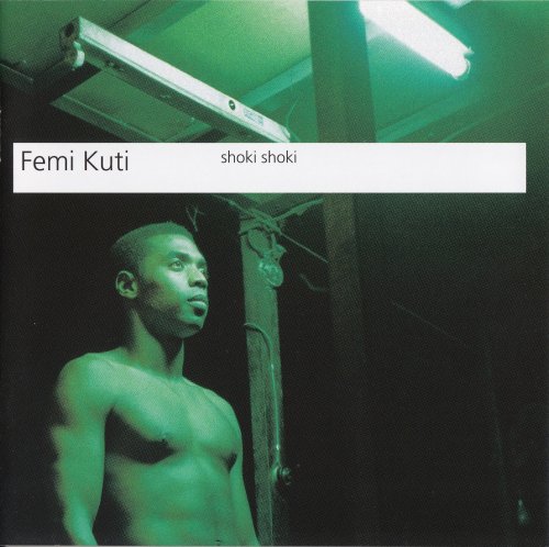 Femi Kuti - Shoki Shoki (1998)
