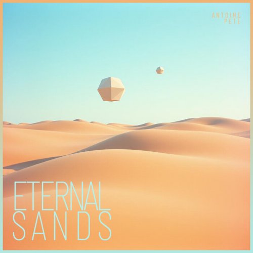 Antoine Pete - Eternal Sands (2026)