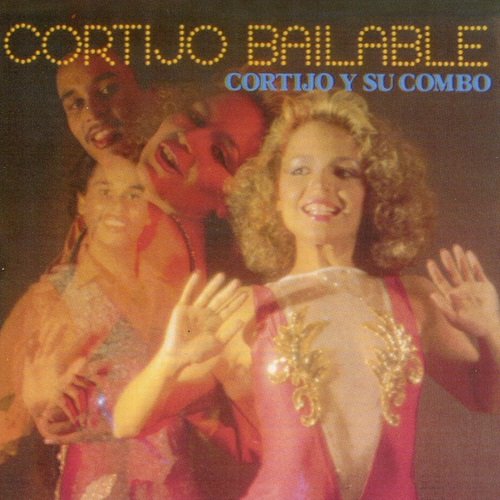 Cortijo Y Su Combo - Cortijo Bailable (1982)