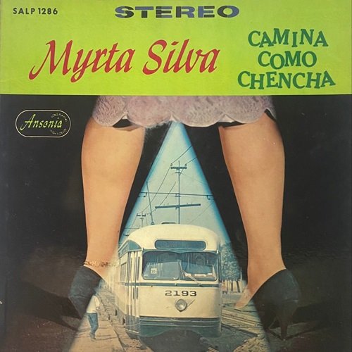 Myrta Silva - Camina Como Chencha (1961)