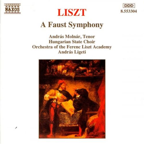 Franz Liszt Academy of Music Orchestra, Andras Ligeti - Liszt: A Faust Symphony (1995)