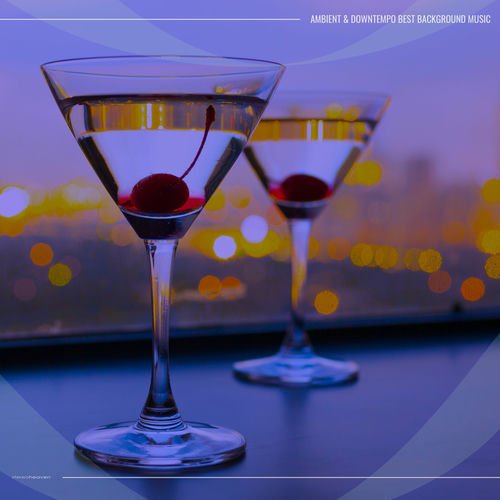 VA - Ambient & Downtempo Best Background Music (2025)