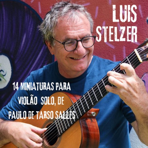 Luis Stelzer - 14 Miniaturas para Violão Solo (2026) Hi-Res