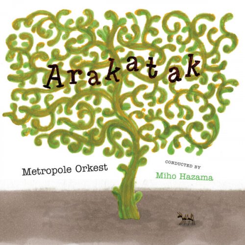 Metropole Orkest - Arakatak (2026)