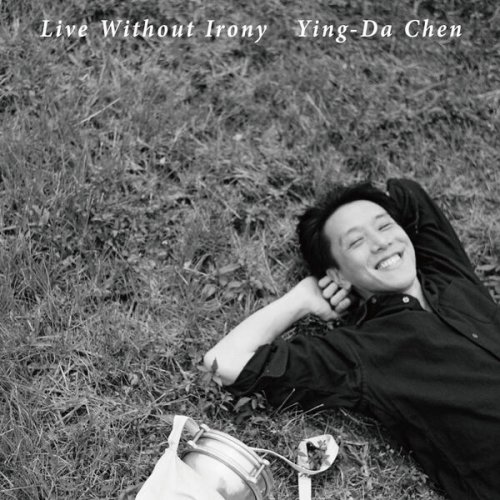 Ying-Da Chen - Live Without Irony (2026) [Hi-Res]
