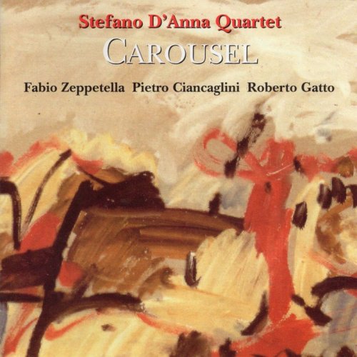 Stefano D'Anna Quartet - Carousel (1998)