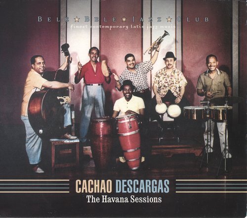 Cachao - Descargas: The Havana Sessions (2007)
