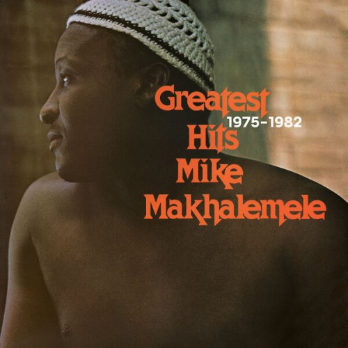 Mike Makhalemele - Greatest Hits 1975-1982 (2026) [Hi-Res]