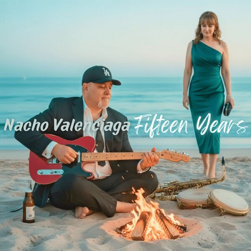Nacho Valenciaga - Fifteen Years (2026) [Hi-Res]