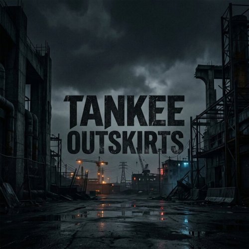 TanKee - Outskirts (2026)