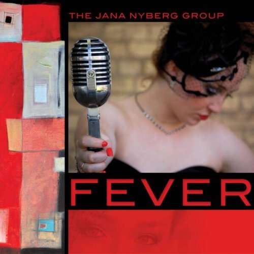 The Jana Nyberg Group - Fever (2011)