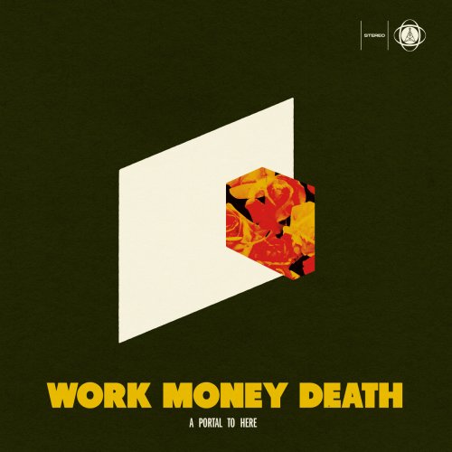 Work Money Death - A Portal To Here (2026)