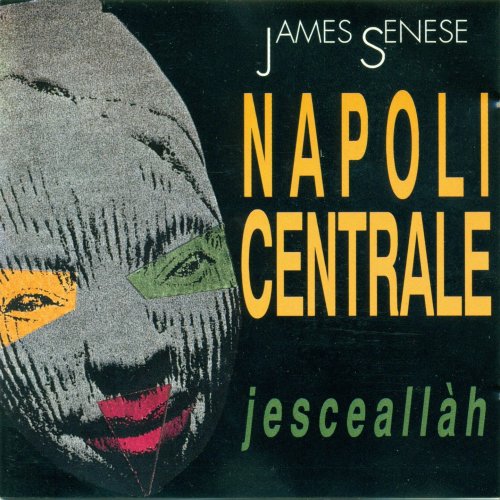 James Senese & Napoli Centrale - Jesceallah (35°th Anniversary) (1992)