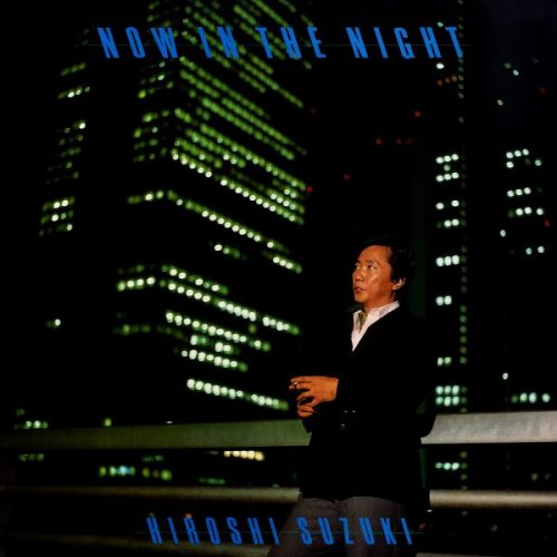 Hiroshi Suzuki - Now in the Night (1982)
