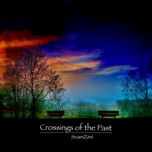 SvanZini - Crossings of the Past (2025) [Hi-Res]