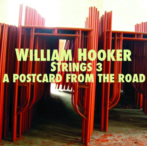 William Hooker Strings 3 - A Postcard From The Road (2012)