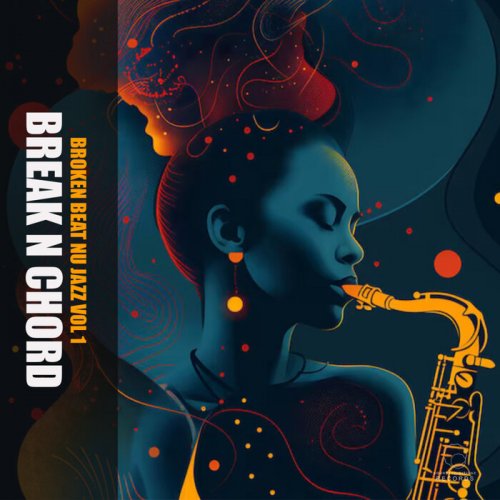 Break N Chord - Broken Beat Nu Jazz Vol 1 (2026)