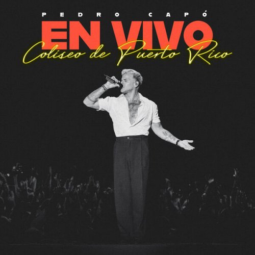 Pedro Capó - Pedro Capó En Vivo Coliseo de Puerto Rico (2026) [Hi-Res]