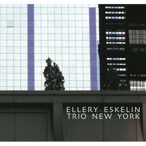 Ellery Eskelin - Trio New York (2011)