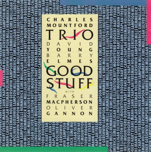 Charles Mountford Trio - Good Stuff (1989)
