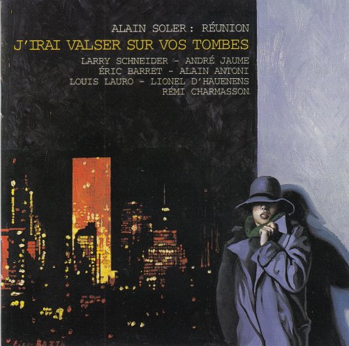 Alain Soler - Réunion  J'irai Valser Sur Vos Tombes (1996)