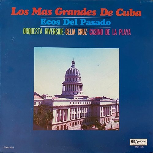 Orquesta Riverside, Celia Cruz & Casino De La Playa - Los Mas Grandes De Cuba (1973)