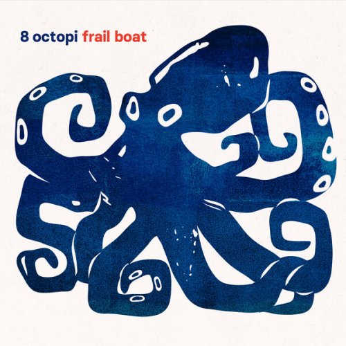 8 Octopi - Frail Boat (2026) [Hi-Res]