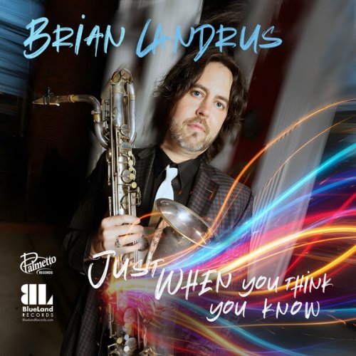 Brian Landrus - Just When You Think You Know (2026) [Hi-Res]